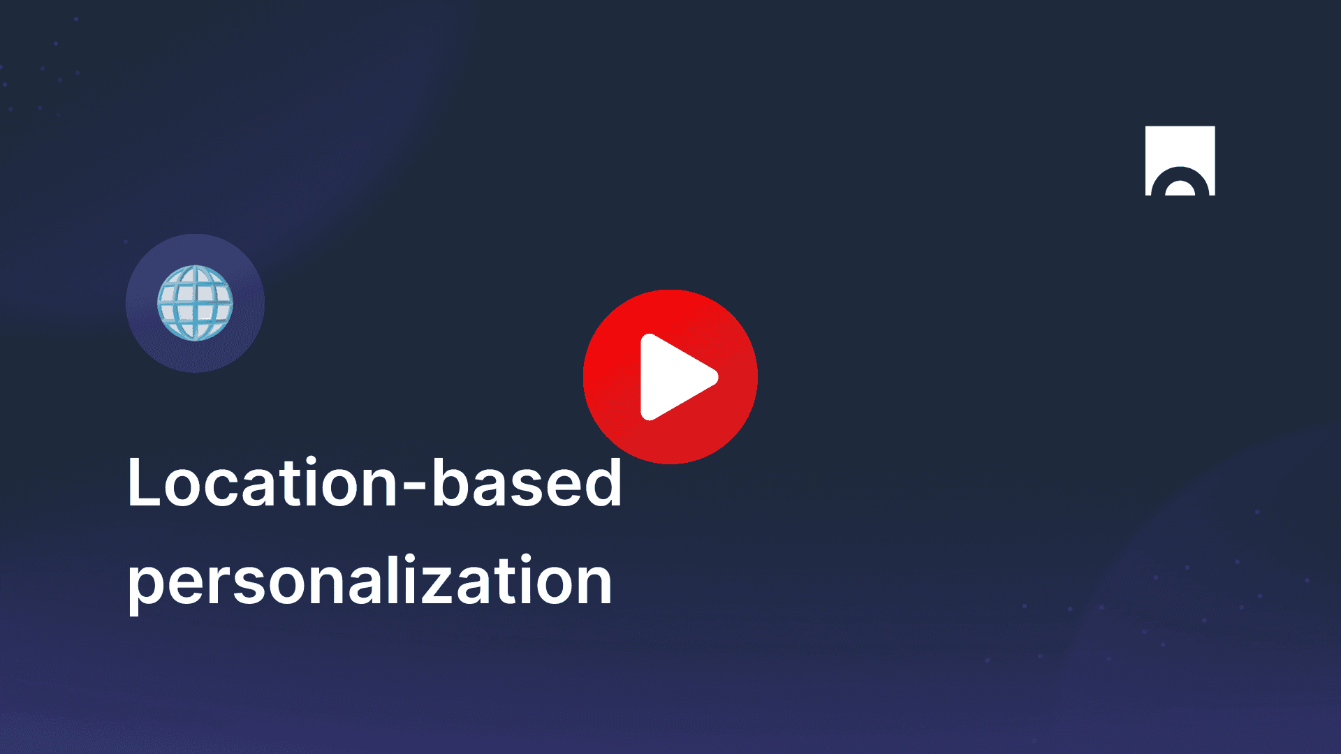 Step-by-step for location-based personalization