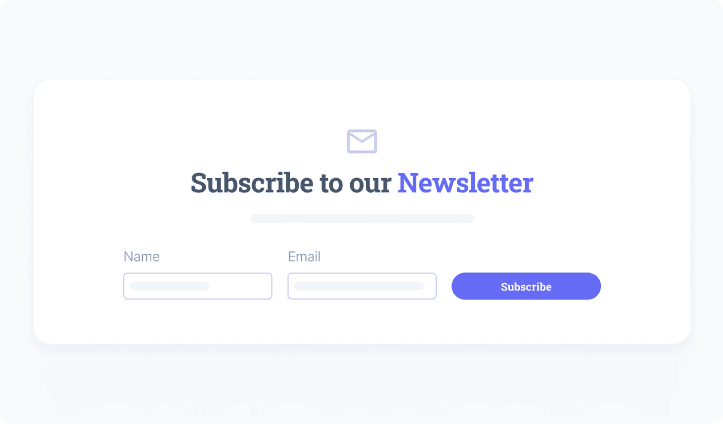 A newsletter form slot wireframe with copy that reads "Subscribe to our newsletter"