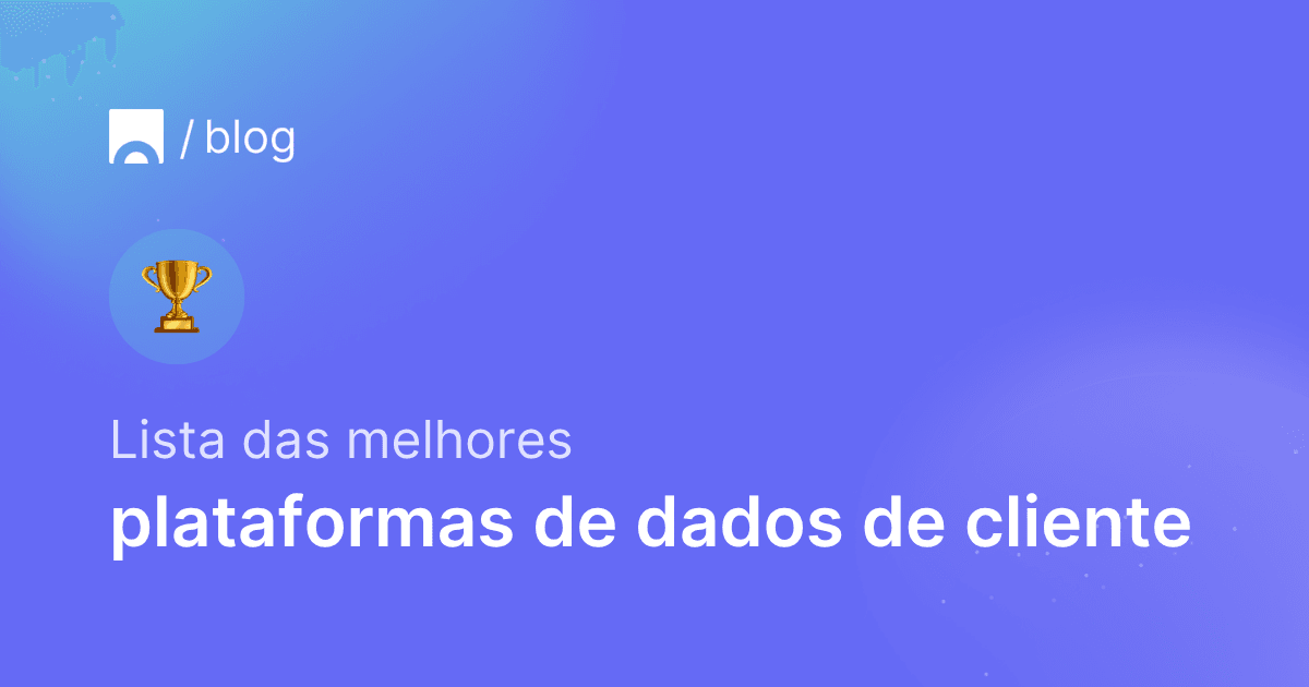 As melhores plataformas de dados de cliente CDP de 2026.png