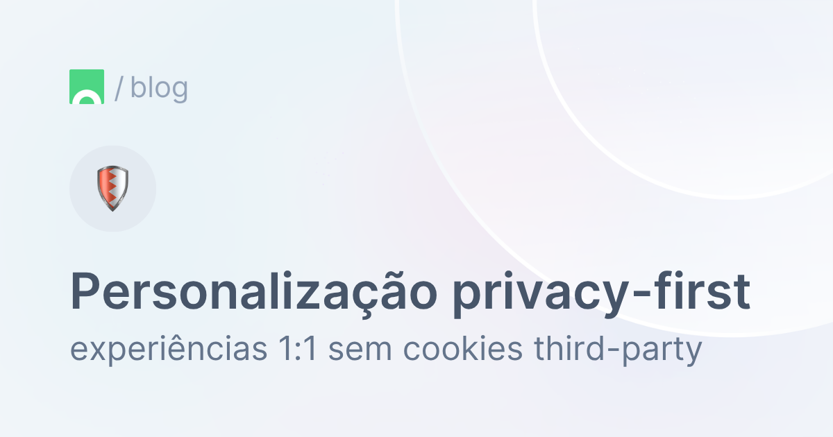 O playbook da personalização privacy-first.png
