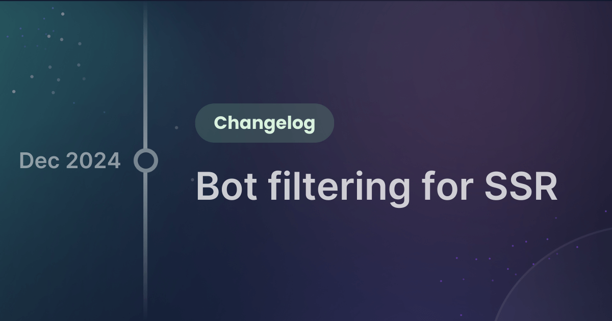 Product update - introducing bot filtering for server-side personalization.png