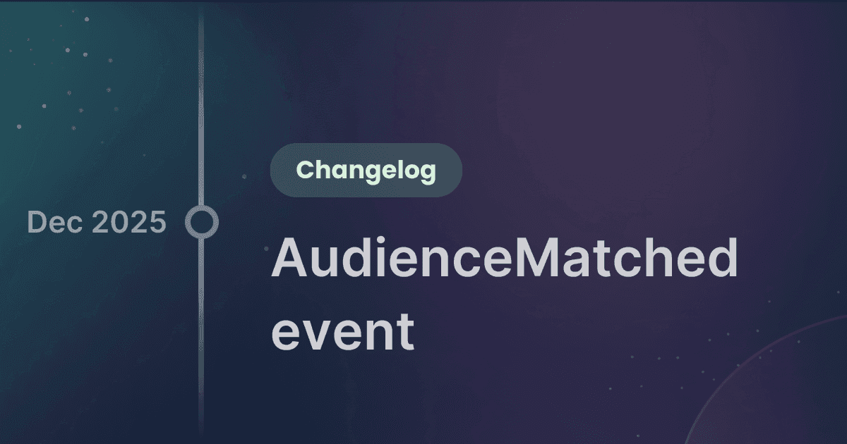 Product update - introducing the AudienceMatched event.png