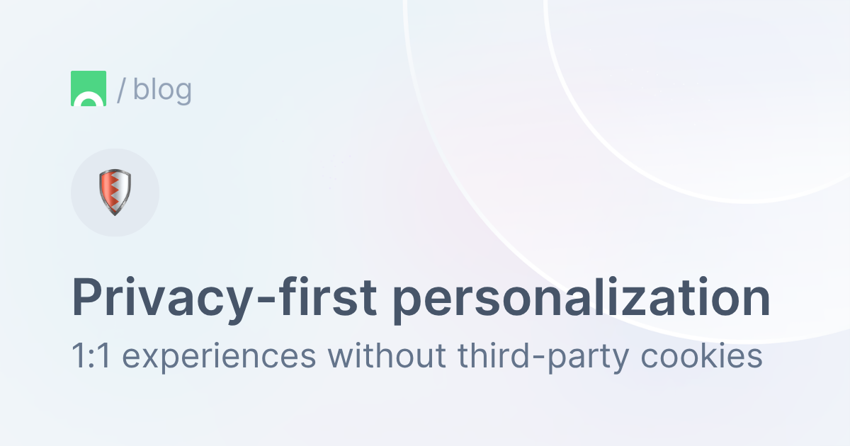 The privacy-first personalization playbook.png